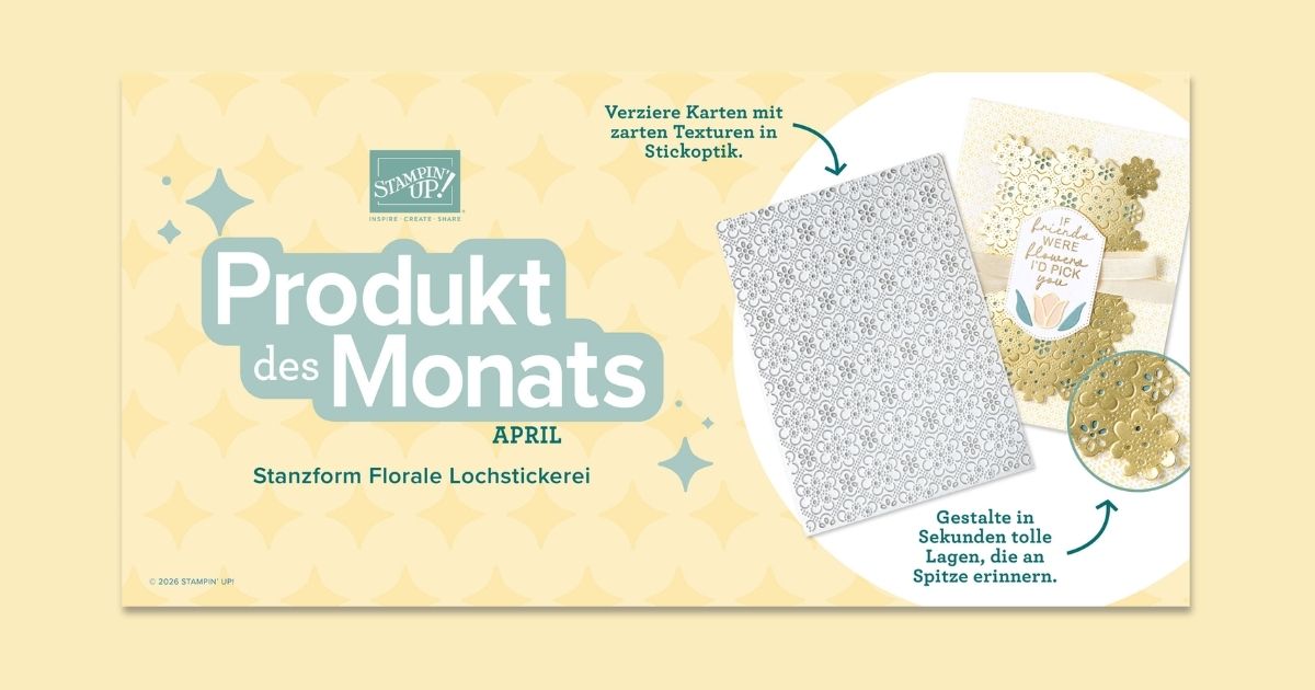 Stampin‘ Up! Produkt des Monats April 2026 | Stanzform Florale Lochstickerei